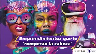 Los 10 emprendimientos que le romperán la cabeza  El Espectador [upl. by Ytineres943]