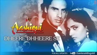 Dheere Dhheere Se Meri Zindagi Mein Aana Full Song Audio  Aashiqui  Anuradha Paudwal Kumar Sanu [upl. by Ahsaenat675]