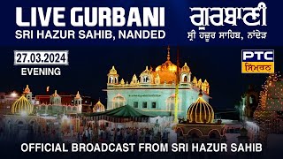 Live Evening Gurbani Kirtan  Takhat Sachkhand Sri Hazoor Abchal Nagar Sahib  Nanded  27032024 [upl. by Elmajian]