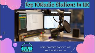 Top 10 Radio Stations In UK [upl. by Yraccaz]