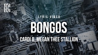 Cardi B feat Megan Thee Stallion  Bongos  Lyrics [upl. by Loats]