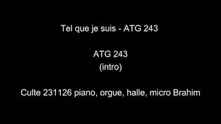 Tel que je suis sans rien à moi  ATG 243  Culte 231126  piano orgue halle [upl. by Yorgo878]