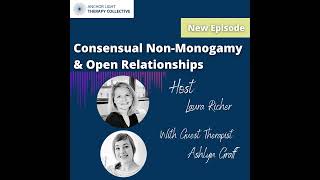 Consensual NonMonogamy amp Open Relationships [upl. by Gillman]