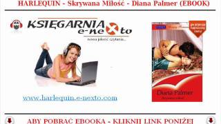 HARLEQUIN  Skrywana Miłość  Diana Palmer EBOOK  Romanse Harlequin PDF [upl. by Ela]