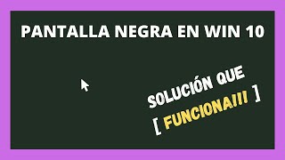 Pantalla negra en Windows 10 🔳 SOLUCIÓN sin formatear  FUNCIONA [upl. by Jae]