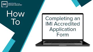 Completing an IMI Accredited Application Form [upl. by Motch]