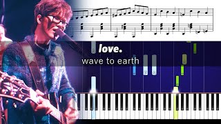 wave to earth  love  Piano Tutorial with Sheet Music [upl. by Callahan]