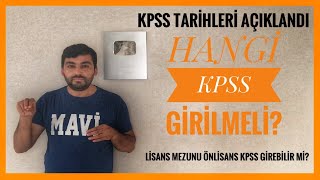 KPSS TARÄ°HLERÄ° AÃ‡IKLANDI  HANGÄ° KPSSYE GÄ°RÄ°LMELÄ° LÄ°SANS MEZUNU Ã–NLÄ°SANS KPSSYE GÄ°REBÄ°LÄ°R MÄ° [upl. by Ayamahs]