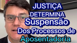 PROCESSOS DE APOSENTADORIA SUSPENSOS EM TODO BRASIL  Saiba o que fazer [upl. by Yeliak564]