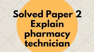 Paper 2 Explainationfew mistakes❌ in paper 📜 are corrected in description🖇️ is👇pharmacy technician [upl. by Patty]