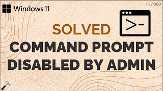 Solved Command Prompt disabled by administrator on Windows 11 [upl. by Ainimre]