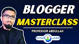 Blogger Masterclass  Step by Step Guide  Free Website [upl. by Ynor591]