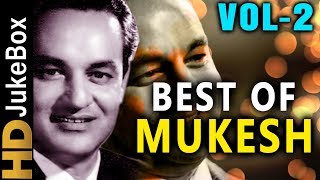 Best Of Mukesh Vol 2  Evergreen Bollywood Old Songs  Classic Hindi Songs Collection [upl. by Aisor]