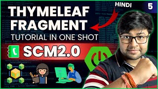 Thymeleaf Fragments  Learn What Matters  SCM  Hindi [upl. by Tennes]