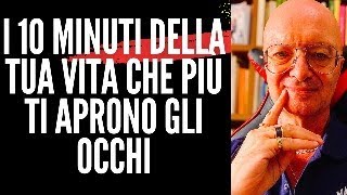 I 10 minuti della tua vita che più ti aprono gli occhi [upl. by Naitsyrk]