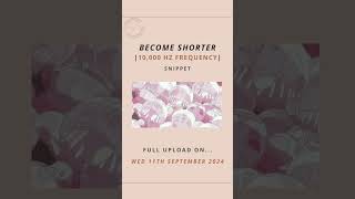 Become Shorter Snippet🌰10000 Hz  Subliminal Affirmations subliminal height growshorter 10000 [upl. by Hars]