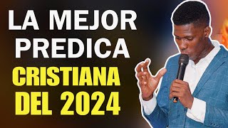 La MEJOR PREDICA CRISTIANA del 2024 [upl. by Netloc332]