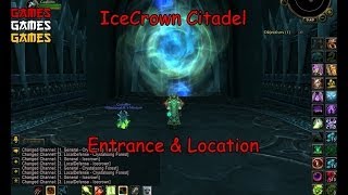 Icecrown Citadel Raid Entrance amp Location [upl. by Britton]