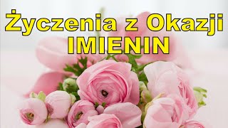 Życzenia na imieniny  Życzenia imieninowe [upl. by Domenico404]