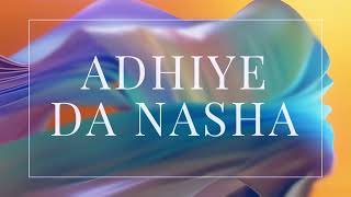 Adhiye Da Nasha Chadh Gaya  Chamkila X Amarjot  Remix [upl. by Smiga301]