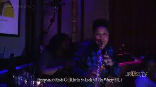 James Ross  Saxophonist Rhoda G  quotLive  City Winery STLquot  wwwJrosstvcom St Louis [upl. by Aimik871]