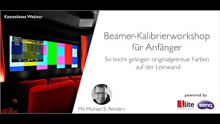 Beamer Kalibrierworkshop für Anfänger  So leicht gelingen originalgetreue Farben auf der Leinwand [upl. by Mellette]