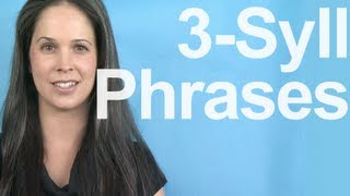 How To Pronounce 3Syllable Phrases  American English [upl. by Nevyar]