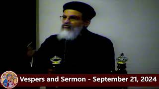 Vespers and Sermon  Fr Michael Ibrahim  September 21 2024 [upl. by Ardni265]