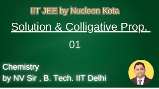 Solution amp Colligative properties 02 by NV sir B Tech From IIT Delhi  Nucleon IIT JEE NEET Kota [upl. by Jacques]