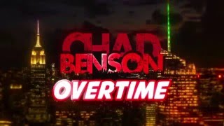 Chad Benson Overtime [upl. by Naujtna]