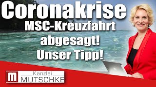 Coronakrise Wichtige Info für MSCKunden Unser Tipp Geld zurück bei Reisestornierung [upl. by Lundin]