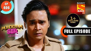 Maddam Sir  Haseena Takes A Sigh Of Relief  Ep 406  Full Episode  24 Jan 2022 [upl. by Pax]