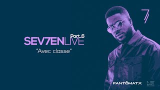 Sev7en live part 6  quotAvec classequot Remix Corneille  Avec classe [upl. by Virg389]