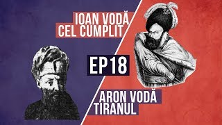 Ioan Voda cel Cumplit Aron Voda Tiranul  Istoria cu Virgil  EP 18 [upl. by Becht]