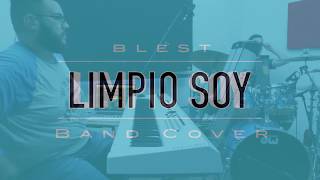 quotLimpio Soyquot  Band Cover  Blest  Dionel Arocho [upl. by Lakim]