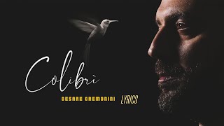 Cesare Cremonini  Colibrì LyricsTesto [upl. by Armyn462]