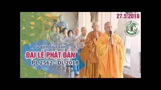 Lễ Phật Đản Sanh 2642 Tại Tu Viện Trúc Lâm [upl. by Aeynod]