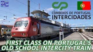 PORTUGALS OLD SCHOOL INTERCITY  CP INTERCIDADES FIRST CLASS REVIEW  PORTUGUESE TRAIN TRIP REPORT [upl. by Enelram707]