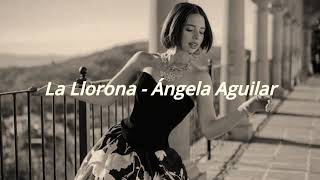 La Llorona  Ángela Aguilar LetraLyrics [upl. by Aynotak]