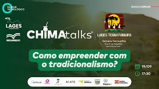 CHIMAtalks especial Semana Farroupilha quotComo empreender com o tradicionalismoquot  19092024 [upl. by Milan]