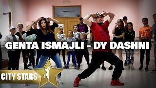 Genta Ismajli  Dy Dashni  CITY STARS DANCE [upl. by Barabbas]