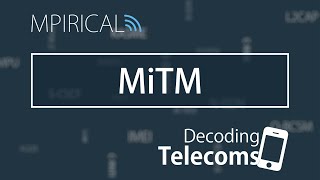 MiTM  Decoding Telecoms [upl. by Ardnu466]