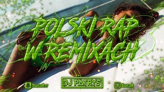 ❌💣POLSKI RAP W REMIXACH 2023 💚VOL39💣❌😍CZERWIEC 2023😍⚡💥 DJ PATRYŚ 💥⚡ [upl. by Maggie]