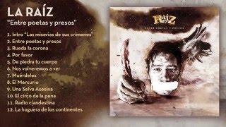 La Raíz  Entre Poetas y Presos  Disco Completo  Full Album [upl. by Sarge988]