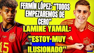 Lamine Yamal “Estoy muy ilusionado”  Fermín López  “Todos empezaremos de cero” [upl. by Helyn]