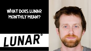 What does lunar monthly mean [upl. by Akiemehs]