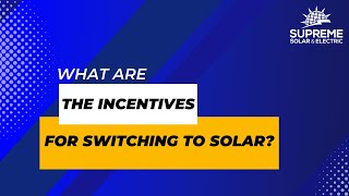 What are the solar incentives rebates and tax credits available in California [upl. by Chyou]