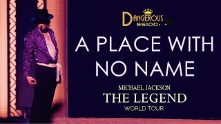 Michael Jackson  A Place With No Name  The Legend World Tour [upl. by Uhayile581]