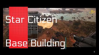 Star Citizen Base Building UHD [upl. by Danila]