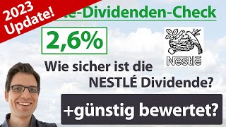 Nestlé Aktienanalyse 2023 Wie sicher ist die Dividende günstig bewertet [upl. by Franciskus740]